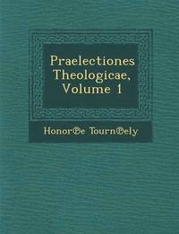 bokomslag Praelectiones Theologicae, Volume 1