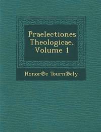 bokomslag Praelectiones Theologicae, Volume 1