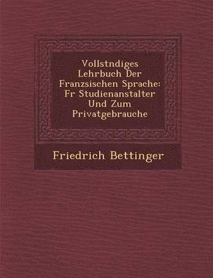 bokomslag Vollst Ndiges Lehrbuch Der Franz Sischen Sprache