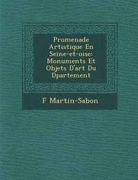 bokomslag Promenade Artistique En Seine-Et-Oise: Monuments Et Objets D'Art Du D Partement