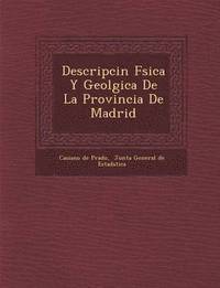 bokomslag Descripci n F sica Y Geol gica De La Provincia De Madrid