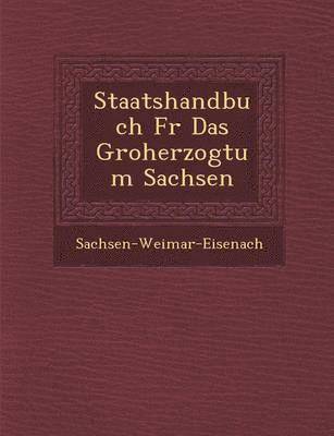 bokomslag Staatshandbuch Fur Das Gro Herzogtum Sachsen