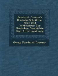 bokomslag Friedrich Creuzer's Deutsche Schriften, Neue Und Verbesserte
