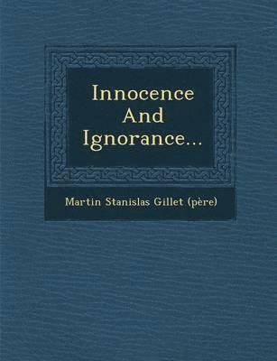 bokomslag Innocence and Ignorance...