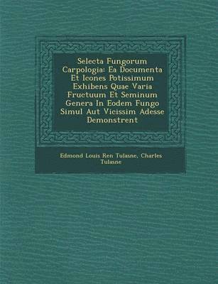 bokomslag Selecta Fungorum Carpologia