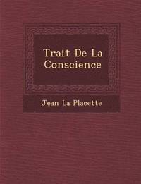 bokomslag Trait de La Conscience