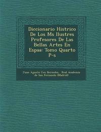 bokomslag Diccionario Hist Rico de Los M S Ilustres Profesores de Las Bellas Artes En Espa a