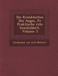 bokomslag Krankheiten Des Auges, Fur Praktische Rzte Geschildert, Volume 3