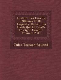 bokomslag Histoire Des Eaux De N(c)imes Et De L'aqueduc Romain Du Gard