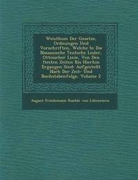 bokomslag Weisthum Der Gesetze, Ordnungen Und Vorschriften, Welche in Die Nassauische Teutsche L Nder, Ottoischer Linie, Von Den Ltesten Zeiten Bis Hierhin Erga