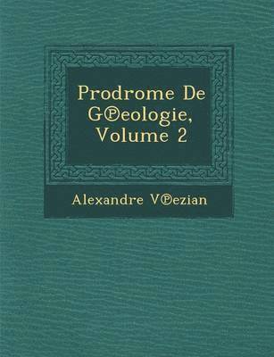 Prodrome De G&#8471;eologie, Volume 2 1