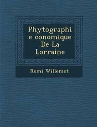 bokomslag Phytographie Conomique de La Lorraine