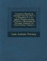 bokomslag Verdadero Metodo de Estudiar Para Ser Util a la Republica y a la Iglesia, Proporcionando Al Estilo y Necessidad de Portugal