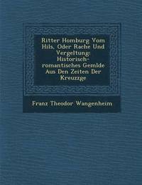 bokomslag Ritter Homburg Vom Hils, Oder Rache Und Vergeltung