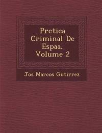 bokomslag PR Ctica Criminal de Espa A, Volume 2