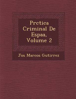 PR Ctica Criminal de Espa A, Volume 2 1