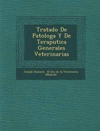 bokomslag Tratado De Patolog&#65533;a Y De Terap&#65533;utica Generales Veterinarias