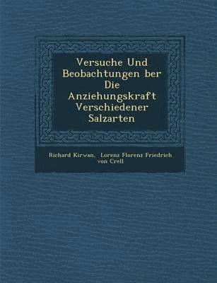 bokomslag Versuche Und Beobachtungen Ber Die Anziehungskraft Verschiedener Salzarten
