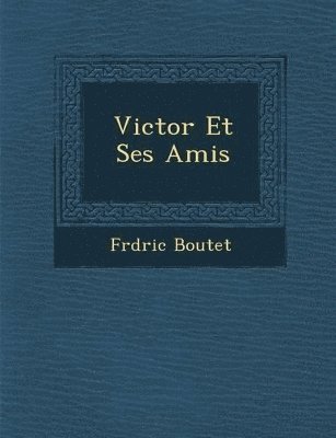 bokomslag Victor Et Ses Amis