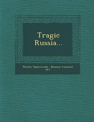 Wac Aw G Siovowski - Tragic Russia..., Häftad