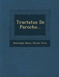 bokomslag Tractatus De Parocho...