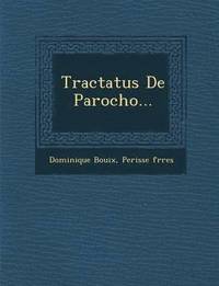 bokomslag Tractatus De Parocho...