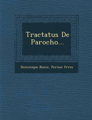 bokomslag Tractatus De Parocho...