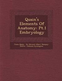 bokomslag Quain's Elements of Anatomy: PT.1 Embryology