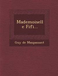 bokomslag Mademoiselle Fifi...