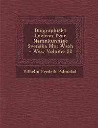 bokomslag Biographiskt Lexicon Fver Namnkunnige Svenska M N