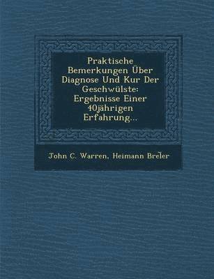 bokomslag Praktische Bemerkungen Uber Diagnose Und Kur Der Geschwulste