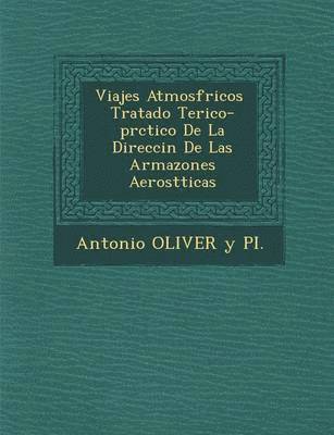 bokomslag Viajes Atmosf Ricos Tratado Te Rico-PR Ctico de La Direcci N de Las Armazones Aerost Ticas