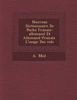 bokomslag Nouveau Dictionnaire De Poche Fran?ais-allemand Et Allemand-fran?ais ? L'usage Des ?cole