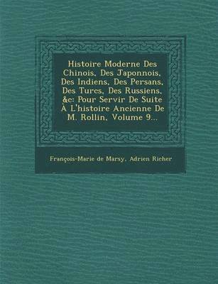 bokomslag Histoire Moderne Des Chinois, Des Japonnois, Des Indiens, Des Persans, Des Turcs, Des Russiens, &C