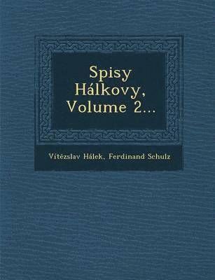Spisy Halkovy, Volume 2... 1