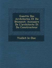 bokomslag Gazette Des Architectes Et Du B Timent