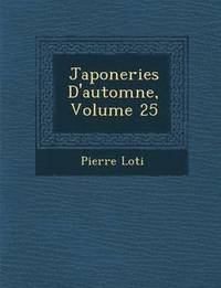 bokomslag Japoneries D'Automne, Volume 25