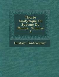 bokomslag Th?orie Analytique Du Syst?me Du Monde, Volume 3