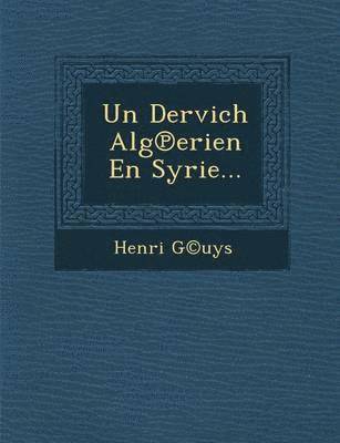 Un Dervich Alg Erien En Syrie... 1