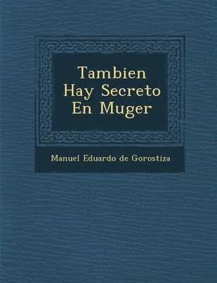 bokomslag Tambien Hay Secreto En Muger