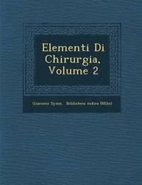 bokomslag Elementi Di Chirurgia, Volume 2