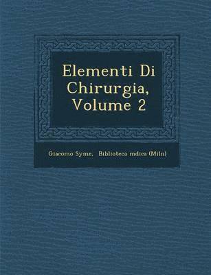 bokomslag Elementi Di Chirurgia, Volume 2