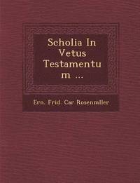 bokomslag Scholia in Vetus Testamentum ...