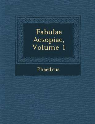 Fabulae Aesopiae, Volume 1 1