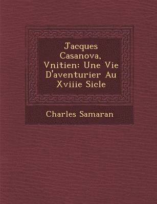Charles Samaran - Jacques Casanova, V�nitien, Häftad