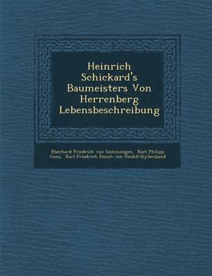 Heinrich Schickard's Baumeisters Von Herrenberg Lebensbeschreibung 1