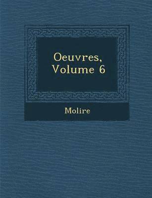 bokomslag Oeuvres, Volume 6