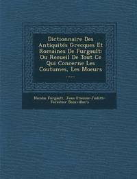 bokomslag Dictionnaire Des Antiquites Grecques Et Romaines de Furgault