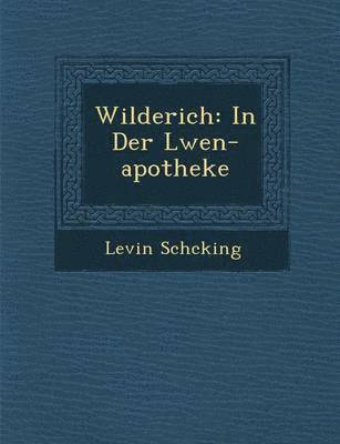 Levin Sch Cking - Wilderich, Häftad