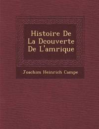 bokomslag Histoire de La D Couverte de L'Am Rique